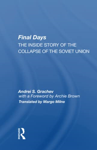 Final Days: The Inside Story Of The Collapse Of The Soviet Union