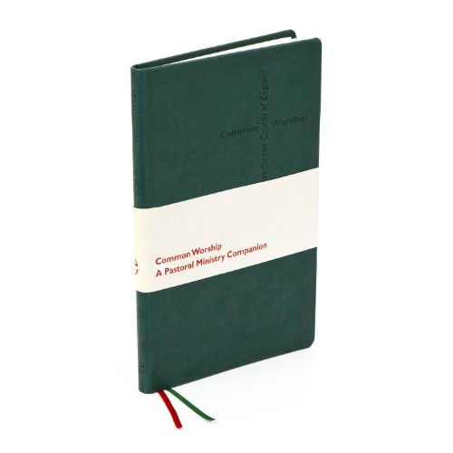 Pastoral Ministry Companion (Common Worship: Services and Prayers for the Church of England)