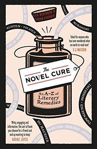 The Novel Cure: An A to Z of Literary Remedies