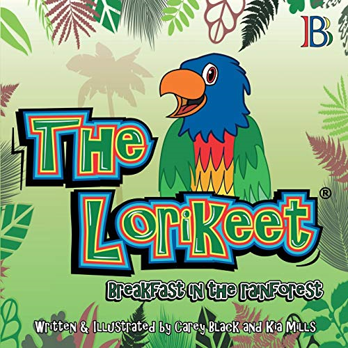 The Lorikeet: Breakfast in the Rainforest (Lorikeet)