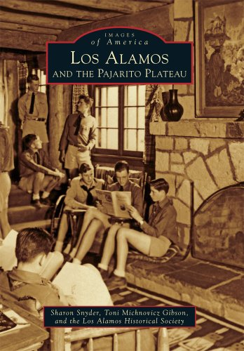 Los Alamos and the Pajarito Plateau (Images of America (Arcadia Publishing))