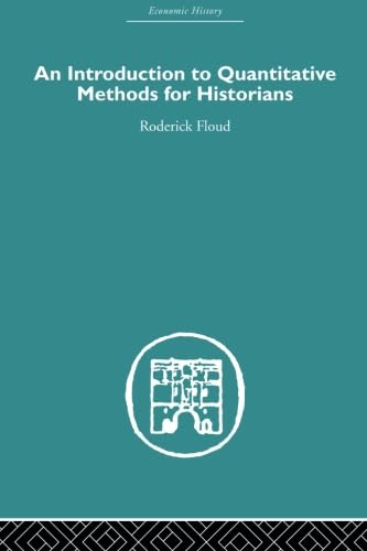 An Introduction to Quantitative Methods for Historians (Economic History)