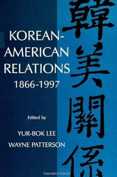 Korean-American Relations: 1866-1997 (SUNY series in Korean Studies)