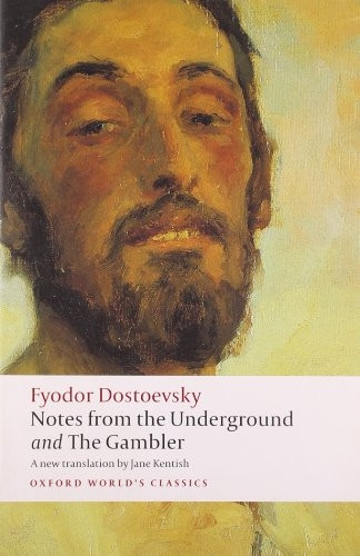 Notes from the Underground: WITH The Gambler (Oxford World's Classics)