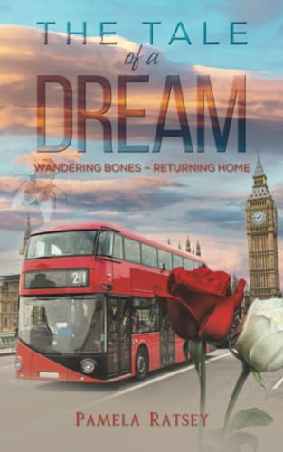 The Tale of a Dream:  Wandering Bones - returning  home