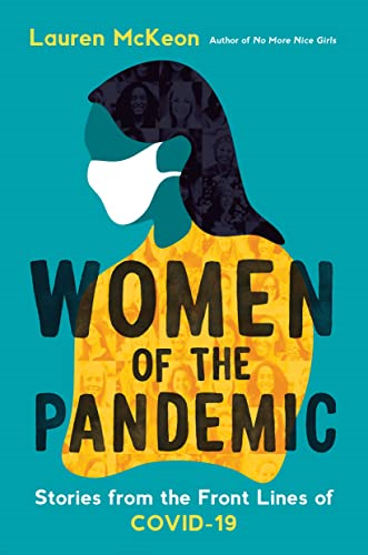 Women Of The Pandemic: Stories from the Frontlines of COVID-19