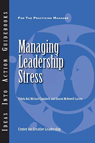 Managing Leadership Stress (JB CCL (Center for Creative Leadership))
