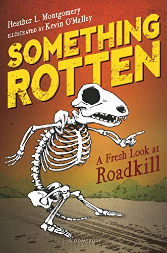 Something Rotten: A Fresh Look at Roadkill