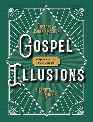 Kidz: Gospel Illusions: Object Lessons You Can Do!