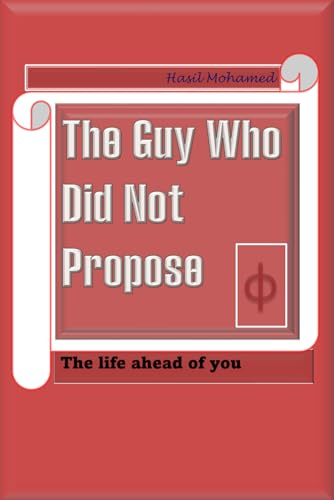 The guy who did not propose: The life ahead of you