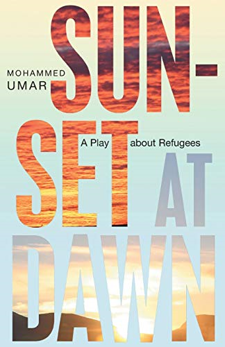 Sunset at Dawn: A Play about Refugees