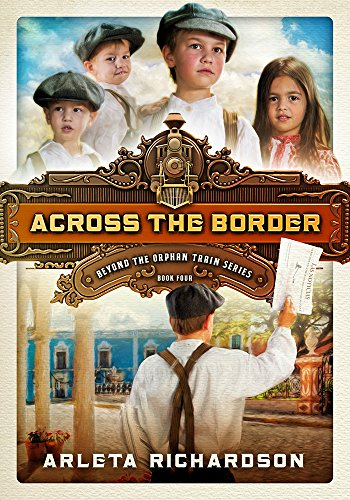 Across the Border (Beyond the Orphan Train)