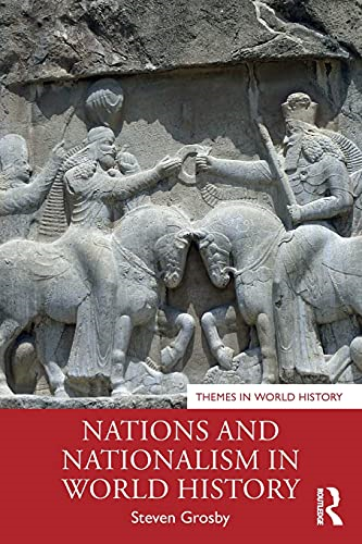 Nations and Nationalism in World History (Themes in World History)