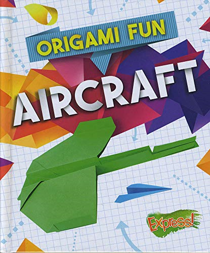 Origami Fun: Aircraft (Origami Fun)