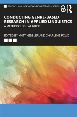 Conducting Genre-Based  Research in Applied  Linguistics: A  Methodological Guide (Second  Language Acquisition  Research Series)