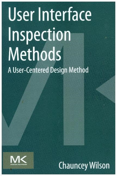 User Interface Inspection Methods: A User-Centered Design Method