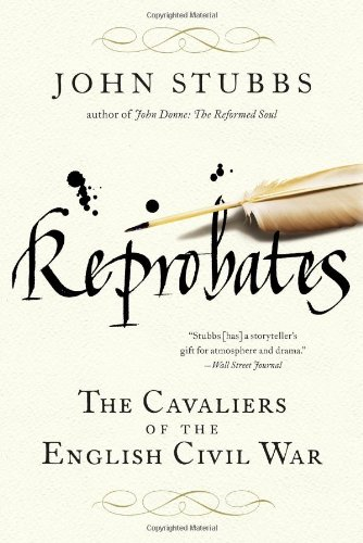 Reprobates: The Cavaliers of the English Civil War