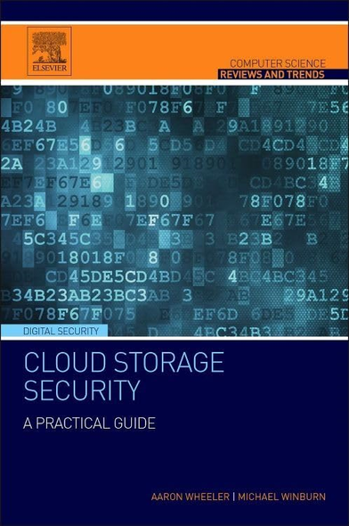 Cloud Storage Security: A Practical Guide (Computer Science Reviews and Trends)