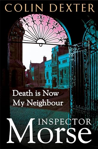 Death is Now My Neighbour (Inspector Morse Mysteries)