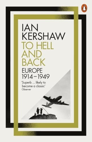 To Hell and Back: Europe, 1914-1949 (Penguin History of Europe 8)