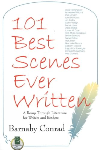 101 Best Scenes Ever Written: A Romp Through Literature for Writers and Readers