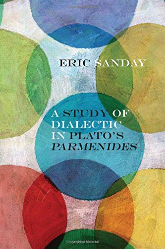 A Study of Dialectic in Plato's Parmenides (Rereading Ancient Philosophy)