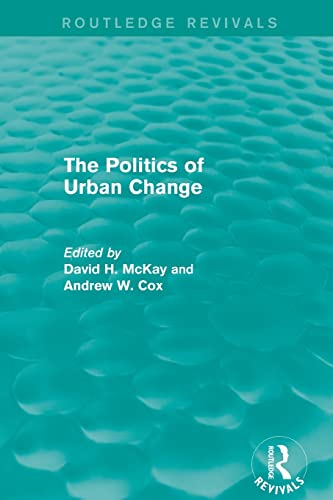 Routledge Revivals: The Politics of Urban Change (1979)