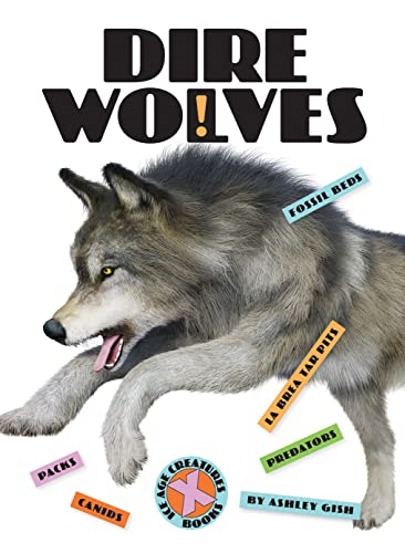 Dire Wolves (X-Books: Ice Age Creatures)