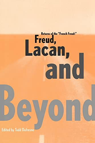 Return of the French Freud: Freud, Lacan, and Beyond