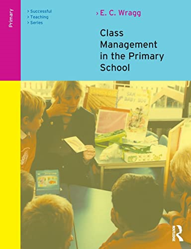 Class Management in the Primary School (Successful Teaching)