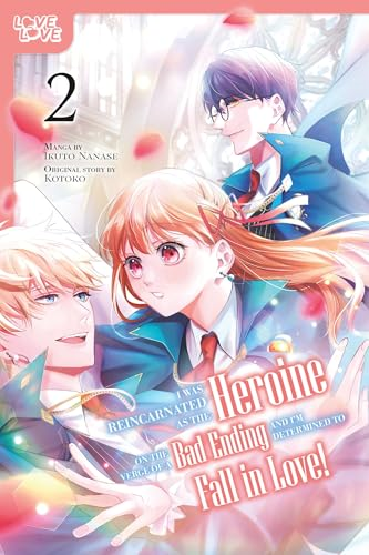 I Was Reincarnated as the  Heroine on the Verge of a  Bad Ending, and I'm  Determined to Fall in  Love!, Volume 2