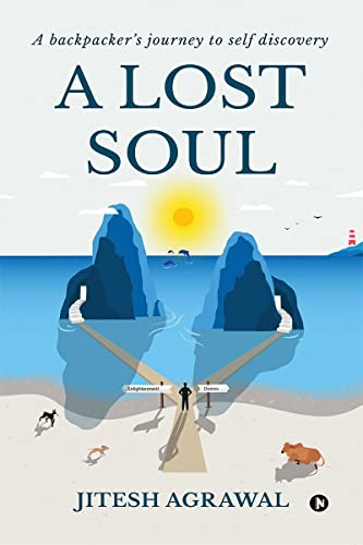 A Lost Soul: A backpacker's journey to self discovery