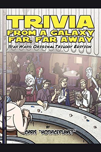 Trivia From a Galaxy Far, Far Away: Star Wars: Original Trilogy Edition