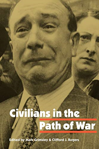 Civilians in the Path of War (Studies in War, Society, & the Military)