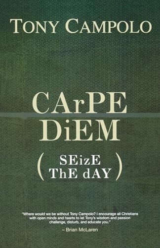 CArPE DiEM: SEizE ThE DAY