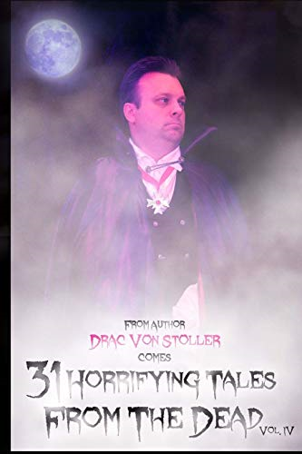 31 Horrifying Tales from  - the Dead Volume IV