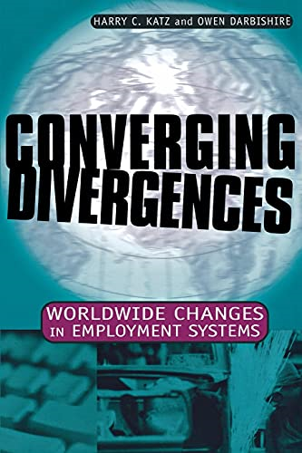 Converging Divergences: Worldwide Changes in Employment Systems