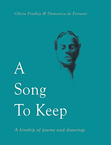 A Song to Keep: A kinship of poems and drawings