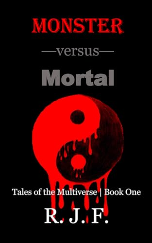 Monster versus Mortal (Tales of the Multiverse)