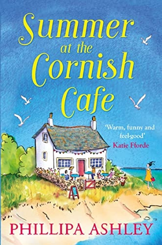 Summer at the Cornish Cafe: The feel-good romantic comedy for fans of Poldark