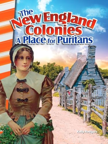 The New England Colonies: A Place for Puritans (America's Early Years) (Primary Source Readers)