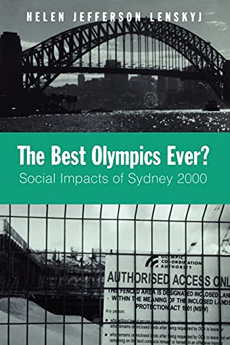 The Best Olympics Ever?: Social Impacts of Sydney 2000 (Suny Series on Sport, Culture, and Social Relations)