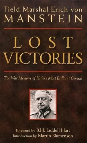 Lost Victories: War Memoirs of Hitler's Most Brilliant General [Illustrated]