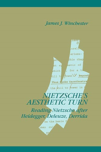 Nietzsche's Aesthetic Turn: Reading Nietzsche After Heidegger, Deleuze, Derrida (SUNY Series in Contemporary Continental Philosophy)