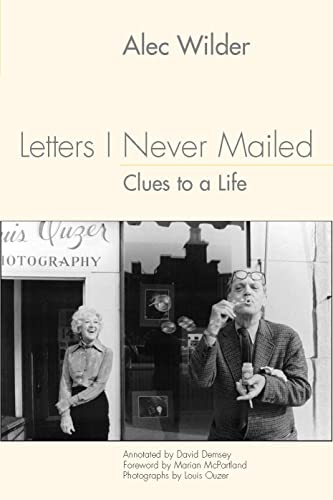 Letters I Never Mailed: Clues to a Life (Eastman Studies in Music)