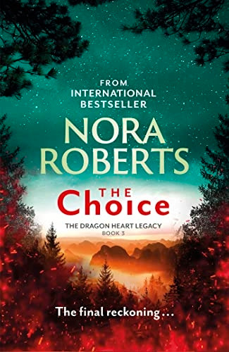 The Choice: The Dragon Heart Legacy Book 3 (The Dragon Heart Legacy)