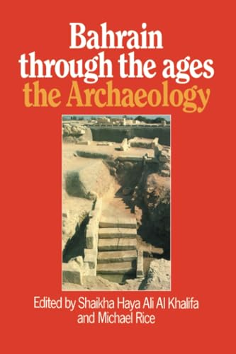 Bahrain Through the Ages: The Archaeology