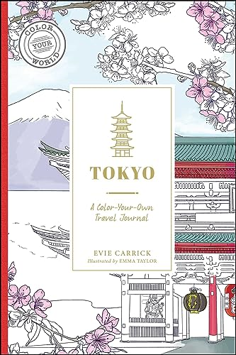 Tokyo: A Travel Journal to Carry-On and Color (Color Your World Travel Journal Series)