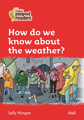 Collins Peapod Readers - Level 5 - How do we know about the weather? (Collins Peapod Readers)