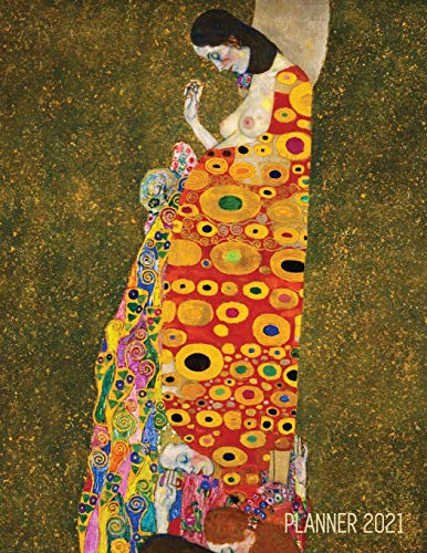 Gustav Klimt Weekly Planner 2021: Hope II Artistic Art Nouveau Daily Scheduler With January - December Year Calendar (12 Months) Beautiful Artsy Yellow Red & Gold Jugendstil Modern Art Monthly Agenda for Appointments, School, Office & Wo